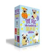 The Pug Who Wanted to Be Dream Big Collection (Boxed Set) The Pug Who Wanted to Be a Unicorn; The Pug Who Wanted to Be a Reindeer; The Pug Who Wanted to Be a Bunny; The Pug Who Wanted to Be a Mermaid; The Pug Who Wanted to Be a Pumpkin