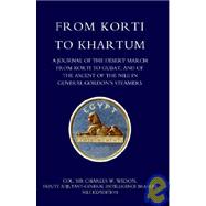 From Korti to Khartum (1885 Nile Expedition)