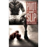 Pivot and Slip