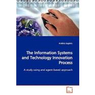 The Information Systems and Technology Innovation Process