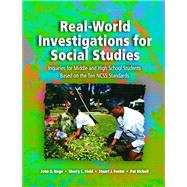Real-World Investigations for Social Studies Inquiries for Middle and High School Students Based on the Ten NCSS Standards
