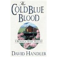 The Cold Blue Blood A Berger and Mitry Mystery