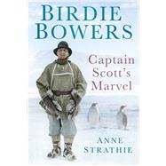 Birdie Bowers Captain Scott's Marvel