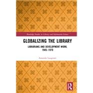 International Library Development Work: Globalizing Information before the Internet