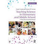 Teaching Science in Elementary and Middle School: A Project-Based Approach