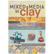 Mixed Media in Clay