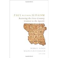 Paul Within Judaism: Restoring the First-century Context to the Apostle