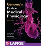 Ganong's Review of Medical Physiology,  24th Edition