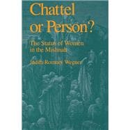 Chattel or Person? The Status of Women in the Mishnah