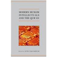 Modern Muslim Intellectuals And the Qur'an