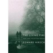 The Living Fire New and Selected Poems