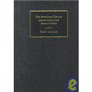 The American Mystery: American Literature from Emerson to DeLillo