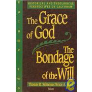 The Grace of God, the Bondage of the Will