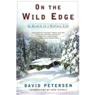 On the Wild Edge In Search of a Natural Life