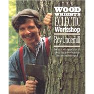 The Woodwright's Eclectic Workshop