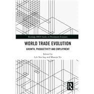 The Evolution of World Trade: Productivity, Growth and Employment