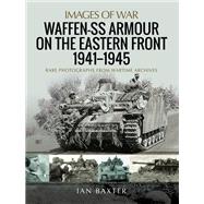 Waffen-SS Armour on the Eastern Front, 1941–1945