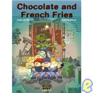 Chocolate and French Fries
