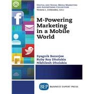 M-powering Marketing in a Mobile World