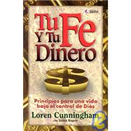 Tu Fe y Tu Dinero: Principios Para una Vida Bajo el Control de Dios / Daring to Live on the Edge