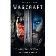 Warcraft - Le roman du film