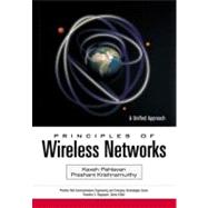 Principles of Wireless Networks : A Unified Approach