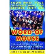 Word of Mouse : The Marketing Power of Collaborative Filtering