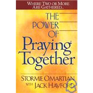 The Power of Praying Together: Where Two or More Are Gathered