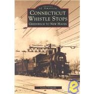 Connecticut Whistle Stops