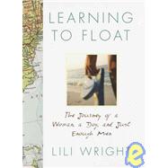 Learning to Float : The Journey of a Woman, a Dog, and Just Enough Men
