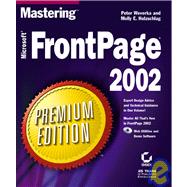 Mastering<sup><small>TM</small></sup> Microsoft<sup>®</sup> FrontPage<sup>®</sup> 2002, Premium Edition