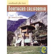 Weekends for Two in Northern California 50 Romantic Getaways