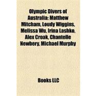 Olympic Divers of Australi : Matthew Mitcham, Loudy Wiggins, Melissa Wu, Irina Lashko, Alex Croak, Chantelle Newbery, Michael Murphy
