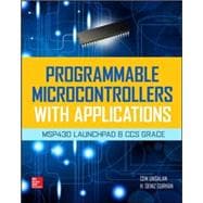 Programmable Microcontrollers with Applications MSP430 LaunchPad with CCS and Grace