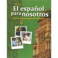 El español para nosotros: Curso para hispanohablantes Level 2, Student Edition