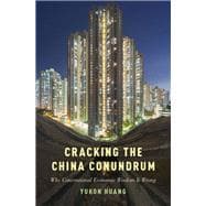 Cracking the China Conundrum Why Conventional Economic Wisdom Is Wrong