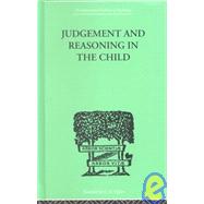 Judgement and Reasoning in the Child