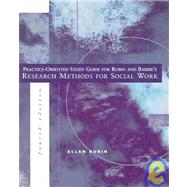 Practice Oriented Study Guide for Research Methods for Social Work, 4th