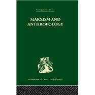 Marxism and Anthropology