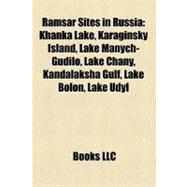 Ramsar Sites in Russi : Khanka Lake, Karaginsky Island, Lake Manych-Gudilo, Lake Chany, Kandalaksha Gulf, Lake Bolon, Lake Udyl
