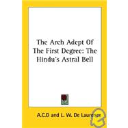 The Arch Adept of the First Degree: The Hindu's Astral Bell