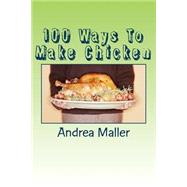 100 Ways to Make Chicken