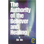 The Authority of the Believer and Healing