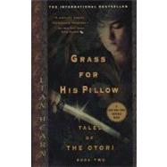 Grass For His Pillow Tales of Otori, Book Two