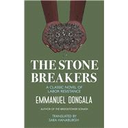 The Stone Breakers: A Classic Novel of Labor Resistance