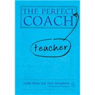 The Perfect Teacher Coach