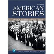 American Stories: A History of the United States, Volume 2 [RENTAL EDITION]