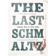 The Last Schmaltz A Very Serious Cookbook