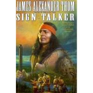 Sign-Talker : The Adventure of George Drouillard on the Lewis and Clark Expedition