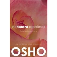 The Tantra Experience Evolution through Love